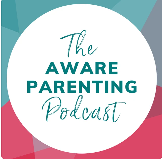aware parenting podcast